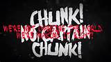 Chunk! No, Captain Chunk!- Restart lyrics by ItsJustFunPJ