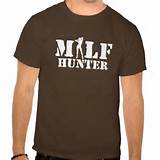 MILF Hunter T Shirts