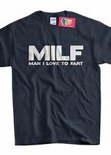 MILF T-Shirt Fart Joke Farting Man I Love To Fart T-Shirt Gifts for ...
